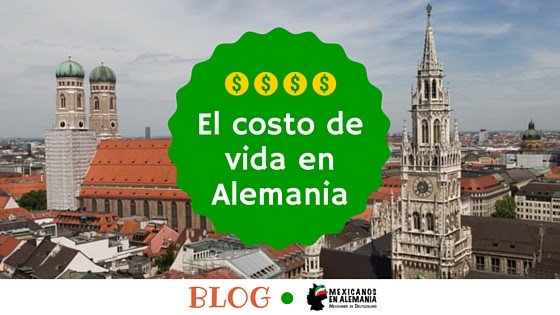 ¿Cuánto cuesta vivir en Alemania? – Precios actualizados 2019