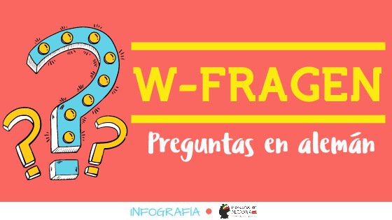 W-Fragen: Preguntas en alemán