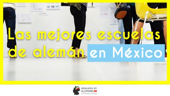 Las mejores escuelas de alemán en México