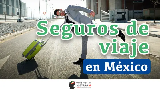 Seguro de Viajes para mexicanos