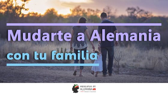 Mudarte a Alemania con tu familia