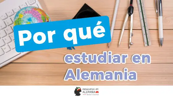 ¿Por qué estudiar en Alemania?