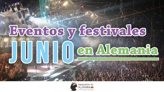 Eventos y festivales de Junio en Alemania