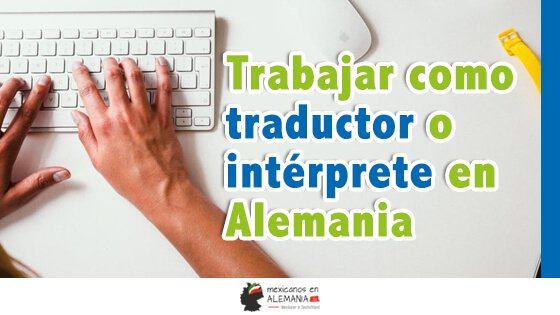 Trabajar como traductor o intérprete en Alemania