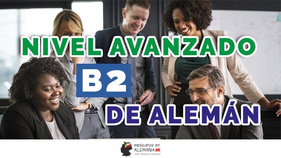 Nivel avanzado de alemán: B2